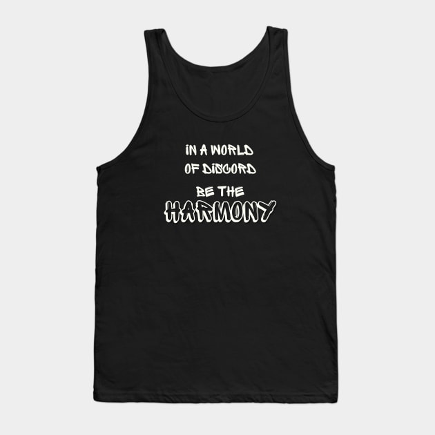 Be the harmony Tank Top by Createdreams